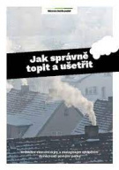 Jak správně topit a ušetřit? 1